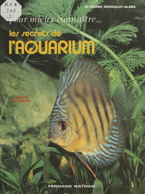 cover image of Pour mieux connaître les secrets de l'aquarium